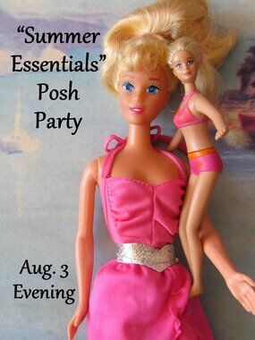 POSH PARTY! AUG 3 - "SUMMER ESSENTIALS" - MON. EVE. - COMMENT & SHARE MY THINGS